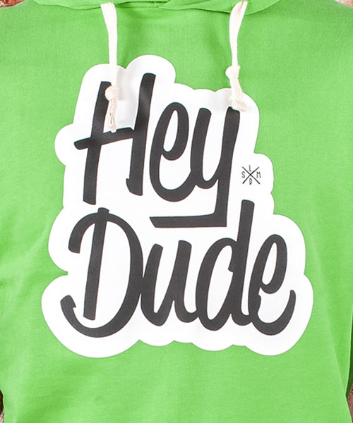 Hoodie "Hey Dude", Uni, Green